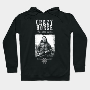 Crazy Horse-Lakota Chief-Warrior-Sioux-Indian-History Hoodie